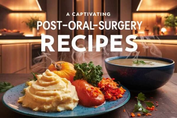 soft food recipes after oral surgery